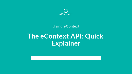 The eContext API: Quick Explainer | eContext